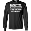 Image of Architect I'm Not Arguing T-Shirt