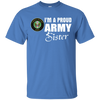 Image of Army Sister T-Shirt - Proud Army Sister Gift Deployment Tee