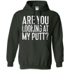 Image of Are You Looking At My Putt T-Shirt Funny Golf Lover Gift