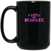 Image of A Little Bit Dramatic Shirt movie tee quote for drama queen
