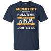 Image of Architect Ninja Job Career Gift T Shirt Student Occupation