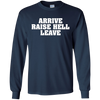 Image of Arrive Raise Hell Leave T-Shirt