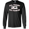Image of All Trash No Trailer Funny Redneck Mobile Home Park T Shirt