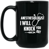 Image of Anesthesiologist - I Will Knock You Out T Shirt