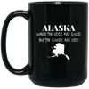 Image of Alaska - Where the Odds Are Good But the Goods Are Odd Shirt