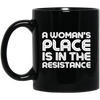 Image of A Woman's Place Is In The Resistance Shirt political T Shirt