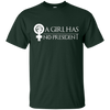 Image of A Girl Has No President Anti Trump Hot 2017 T-Shirt