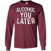 Image of Alcohol You Later T-Shirt Funny Drinking Gift Shirt