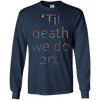 Image of 'Til death we do art. tshirt