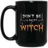 Image of Adult Halloween Shirts - Funny Don't Be A Salty Witch TShirt
