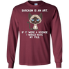 Image of Sarcasm is an art...Funny cute sarcastic cat t-shirt