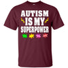 Image of Autism Is My Superpower Shirt