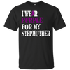 Image of Alzheimer's Awareness Tshirt I Wear Purple For My Stepmother
