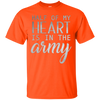 Image of Army Wife Shirt Girl , Half Of My Heart Is In The Army