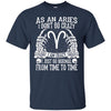 Image of As An Aries T-Shirt Aries Zodiac Gifts