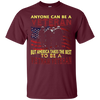 Image of America Takes The Best To Be a Vietnam Veteran T-Shirt