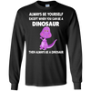 Image of Always Be Yourself Dinosaur T-Shirt Gift (Kid Shirt)