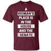 Image of a woman's place is in the house and the senate t-shirt