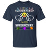 Image of Autism Is My Superpower Autistic Awareness Gift T-Shirt
