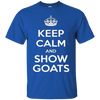 Image of "Keep Calm & Show Goats" T-Shirt
