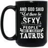 Image of and god said taurus is sexy t-shirt