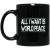 Image of All I Want Is World Peace | Anti-war T-Shirt