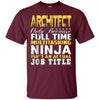 Image of Architect Ninja Isnt An Actual Job Title T-Shirt