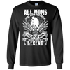 Image of All Moms Gave Birth My Mom Gave Birth To A Legend Shirt