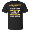 Image of Architect Ninja Job Career Gift T Shirt Student Occupation