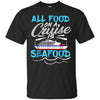 Image of All Food On A Cruise Is Seafood Pink Shirts For Men Women