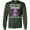 Image of Always Be Yourself Dinosaur T-Shirt Gift (Kid Shirt)