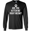Image of Are You Kitten Me Right Meow Funny Cat Lovers T-Shirt