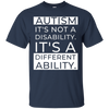 Image of Autism Awareness: It's Not A Disability T-Shirt