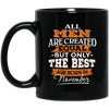 Image of All Men Are Created Equal But The Best Are Born In November