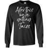 Image of After This We're Getting Tacos Shirt Fun Cute Mexican Food