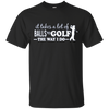 Image of "It takes a lot of Balls to Golf....." Golfer Apparel