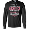 Image of Architect Mom Shirt I May Be Wrong Mommy Gift TShirt