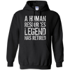 Image of A Human Resources Legend Has Retired T-shirt Retirement Gift