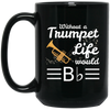 Image of Without A Trumpet Life Would Be Flat Musician T-Shirt