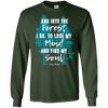 Image of And Into the Forest I Go Muir Quote for Nature Lovers TShirt
