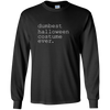 Image of "dumbest halloween costume ever." Funny Holiday Shirt