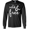 Image of All Good Things Are Wild And Free T-Shirt for free spirits