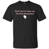 Image of "Don't try to keep up. I'm from Wisconsin." WI wisco t-shirt