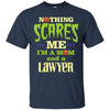 Image of Funny Halloween T-shirt For Lawyer Mom - Nothing Scares Me
