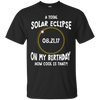 Image of A Total Solar Eclipse on my Birthday Shirt How Cool is That