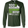 Image of 100% Being Accountant is My Destiny for Sure T-Shirt
