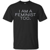 Image of 'I Am A Feminist Too' Long Sleeve Shirt