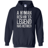 Image of A Human Resources Legend Has Retired T-shirt Retirement Gift