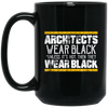 Image of Architects Wear Black: Funny Architect Gift T-Shirt
