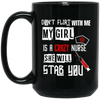 Image of "Don't Flirt With Me, My Girl Is A Crazy Nurse..." T-Shirt